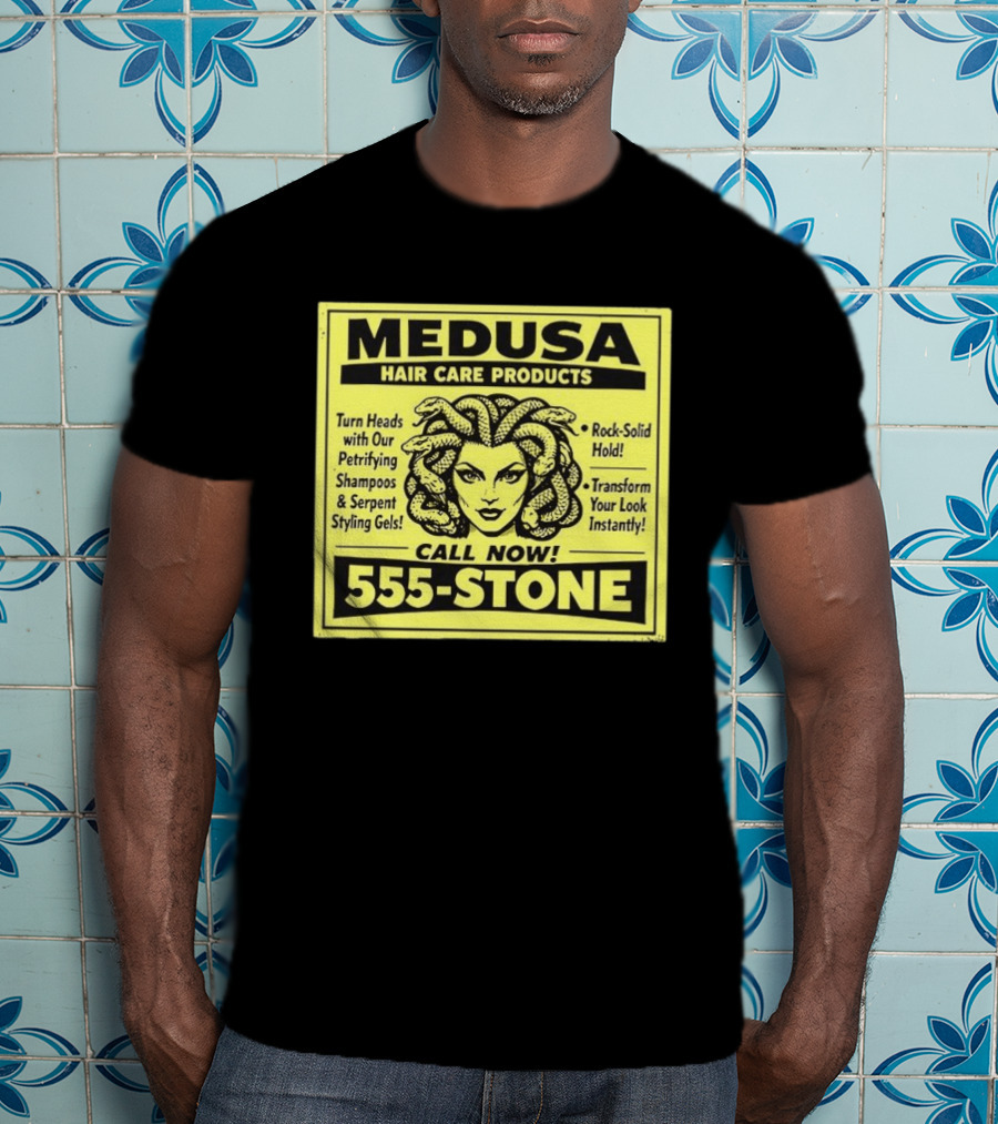 Medusa Hair Care Products 555 STONE Turn Heads With Petrifying Shampoos Serpent Styling Gels Rock Solid Hold Transform Your Look Instantly T-Shirt