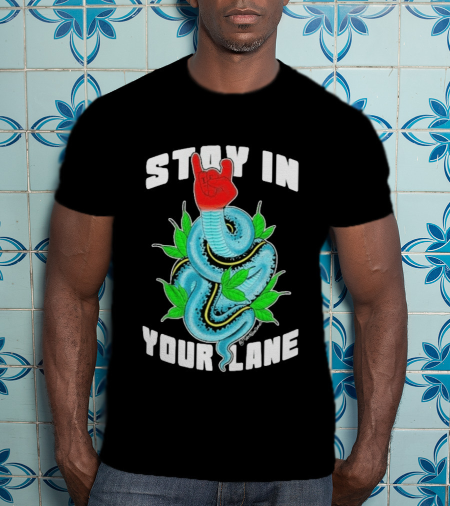 Stay In Your Lane Tylernolantattoos Snake Hand Gesture T-Shirt