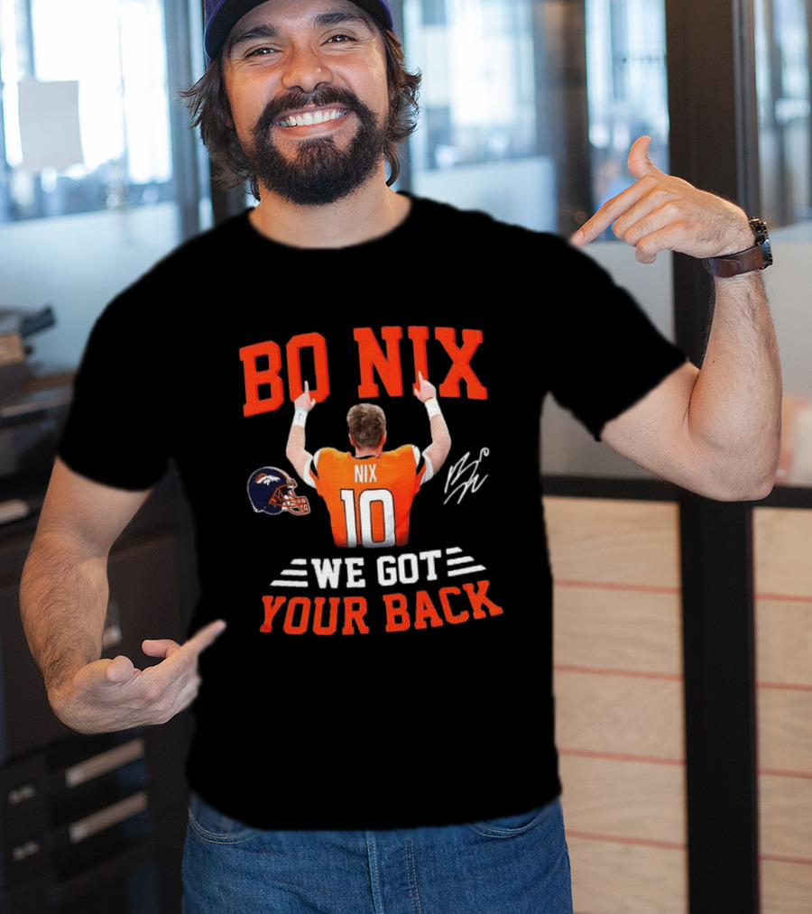 Bo Nix Denver Broncos We Got Your Back T-Shirt