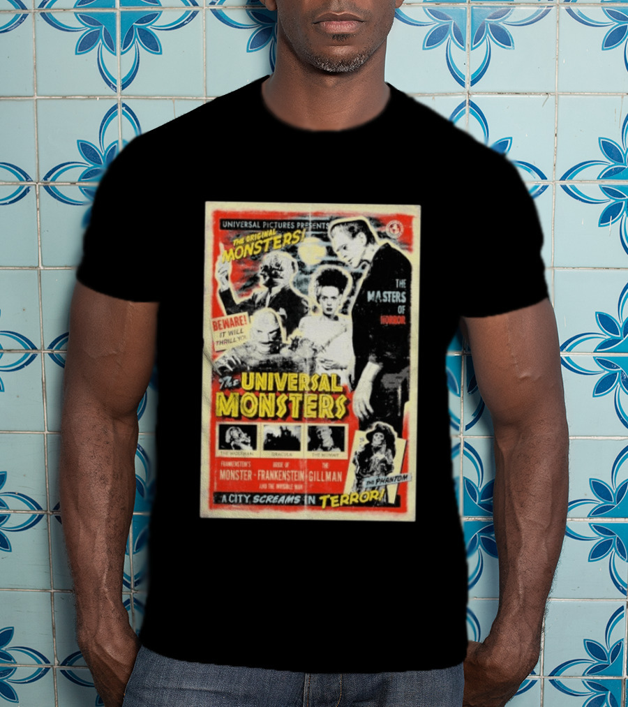 Universal Pictures Presents Original Monsters Be Thrilled By Dracula Frankenstein Gillman Phantom Masters Of Horror Terror T-Shirt