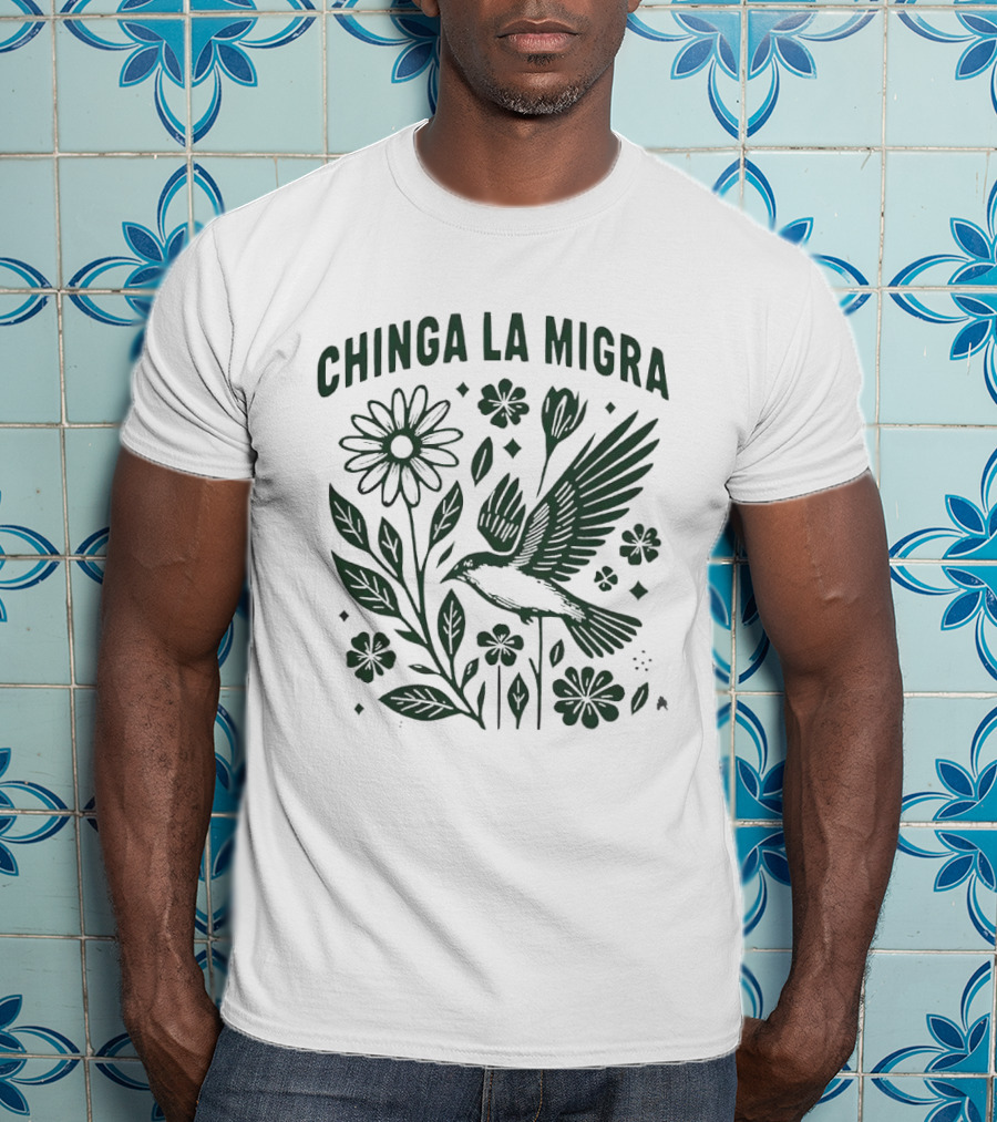 Chinga La Migra Protest With Flower And Bird Imagery For Human Rights Awareness T-Shirt
