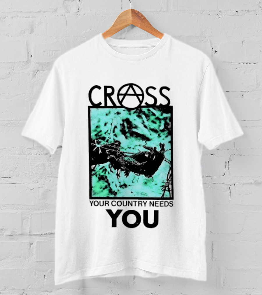 CROSS Anarchy Your Country Needs You T-Shirt