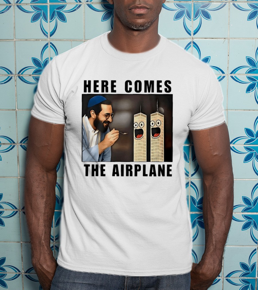 Here Comes The Airplane 9 11 Meme Twin Towers Comedy T-Shirt
