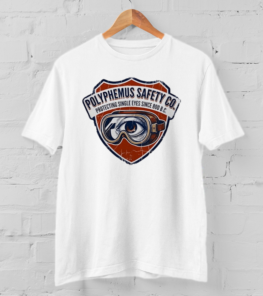 Polyphemus Safety Co Protecting Single Eyes Since 800 B.C. Goggles Vintage Cyclops Eye Shield T-Shirt