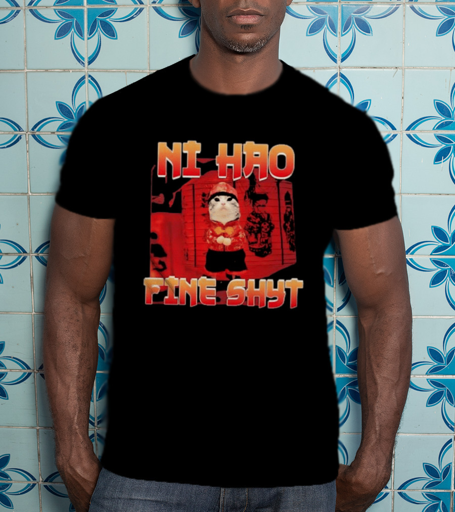 Ni Hao Fine Shyt Funny Cat Lanterns T-Shirt