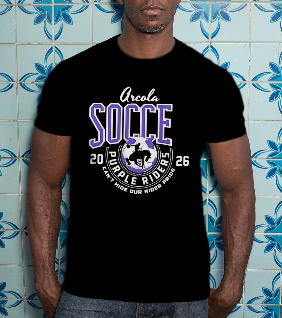 Arcola Purple Riders Soccer 2026 Can't Hide Our Rider Pride T-Shirt