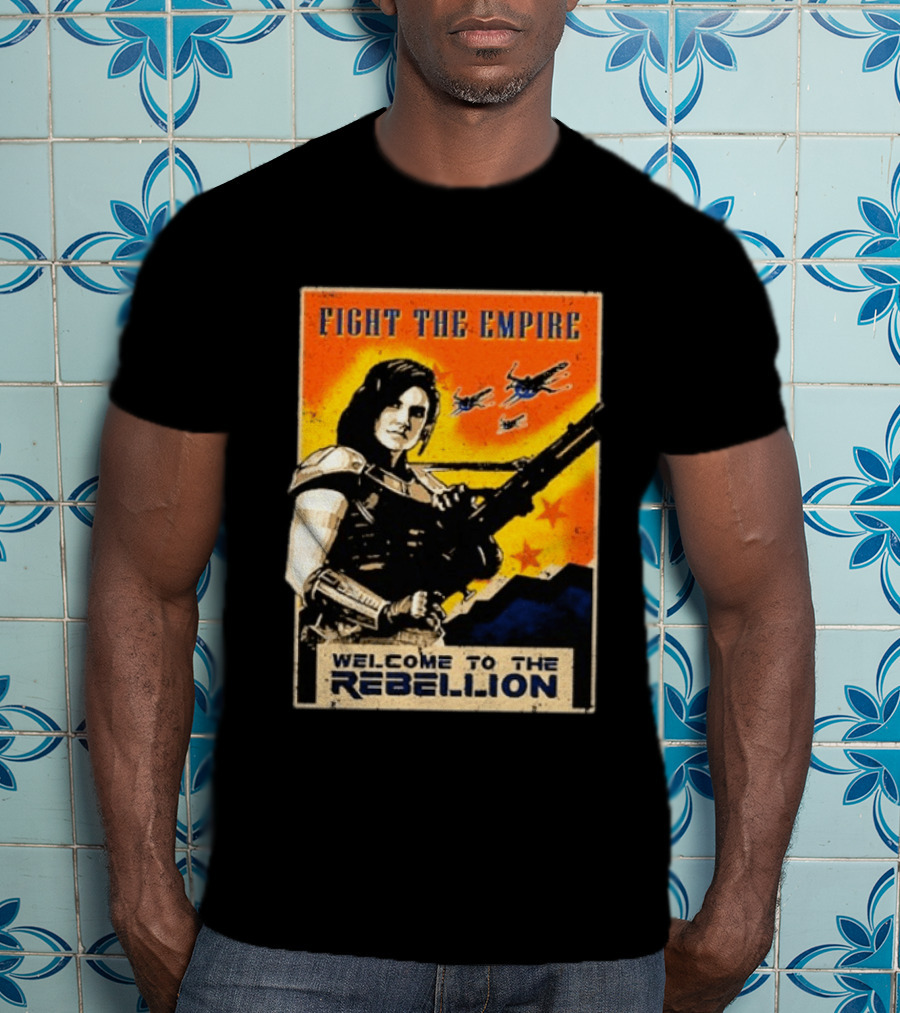 Fight The Empire Welcome To The Rebellion T-Shirt
