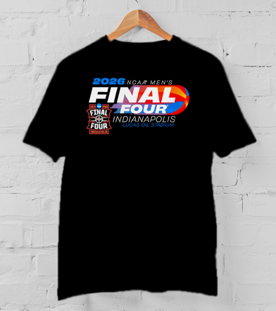 2026 NCAA Final Four Men's Basketball Indianapolis Lucas Oil Stadium T-Shirt