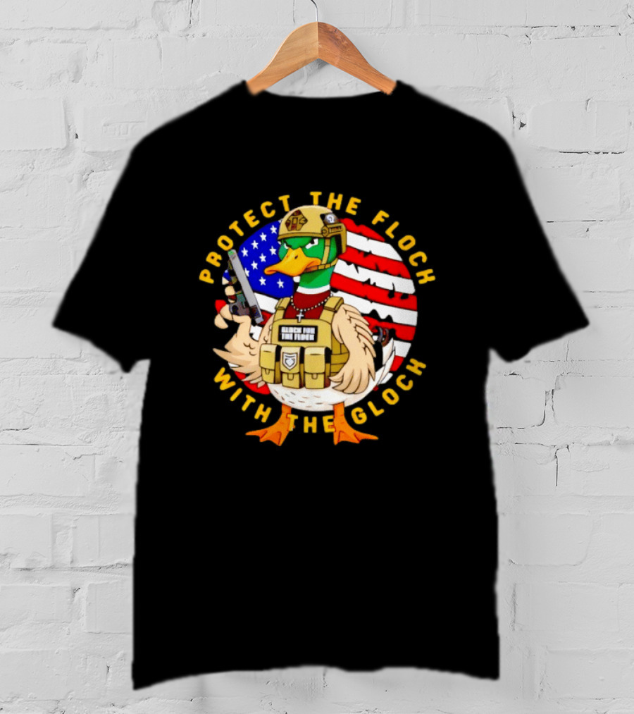Protect The Flock With The Glock Patriotic Tactical Duck With American Flag T-Shirt