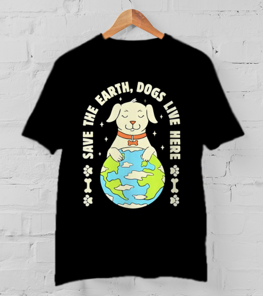 Save The Earth Dogs Live Here Puppy Hugging Globe Eco Friendly Paw Prints T-Shirt