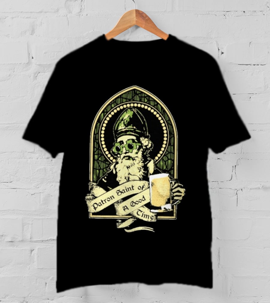 St Patrick's Day Patron Saint Of A Good Time Beer Festive Cheers Celebration T-Shirt