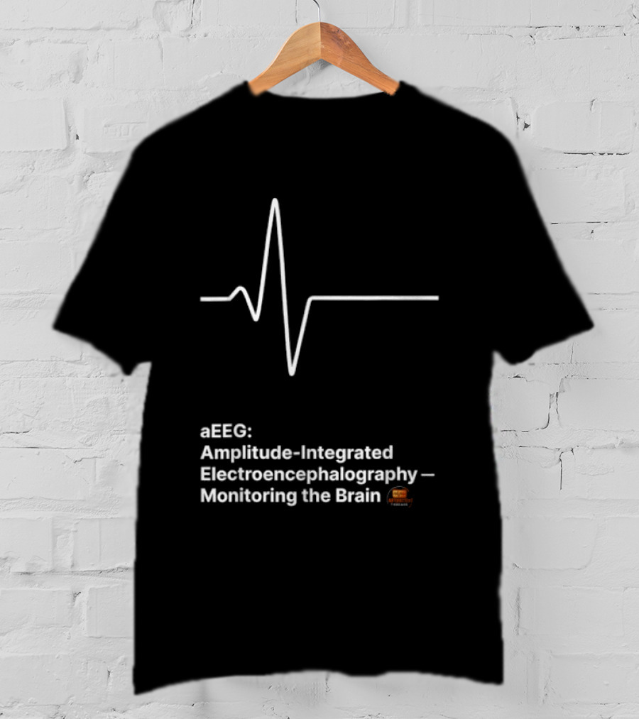 EEEG Amplitude Integrated Electroencephalography Monitoring The Brain T-Shirt