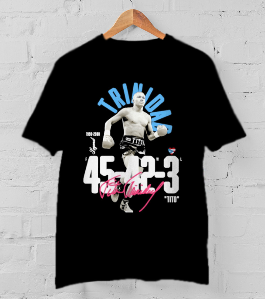 Félix Trinidad Legend 45 42 3 Puerto Rican Pride 1973 1990 Boxing Champion T-Shirt