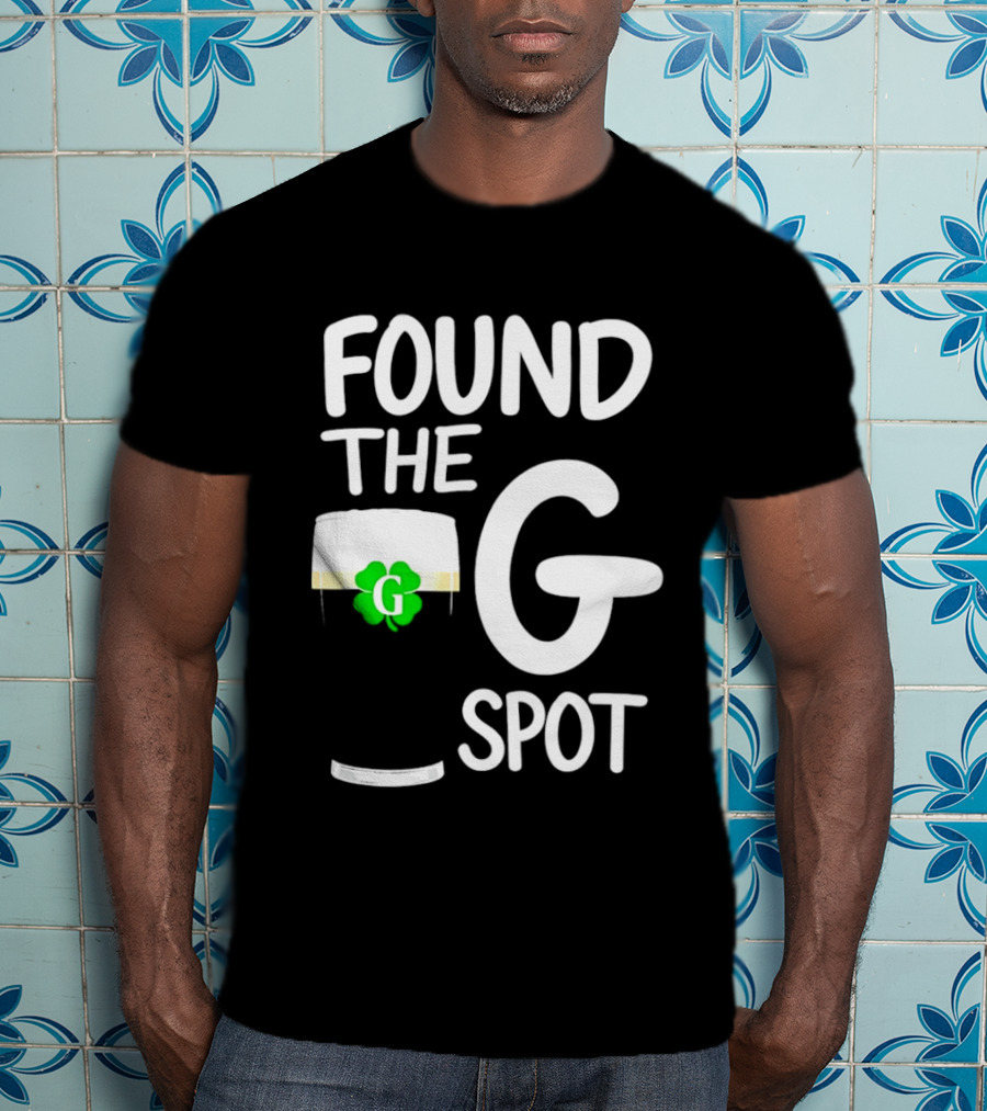 Found The G Spot Beer Shamrock St. Patrick's Day T-Shirt