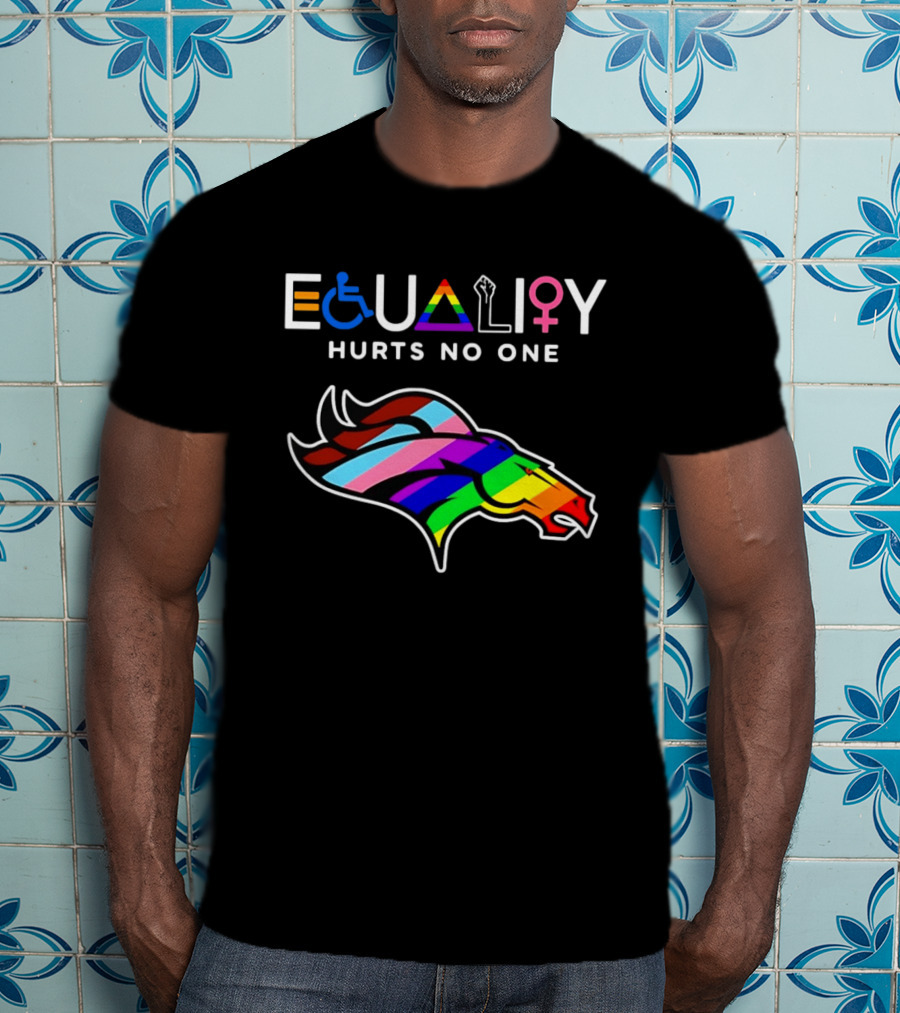 Denver Broncos Equality Hurts No One LGBTQ Pride T-Shirt