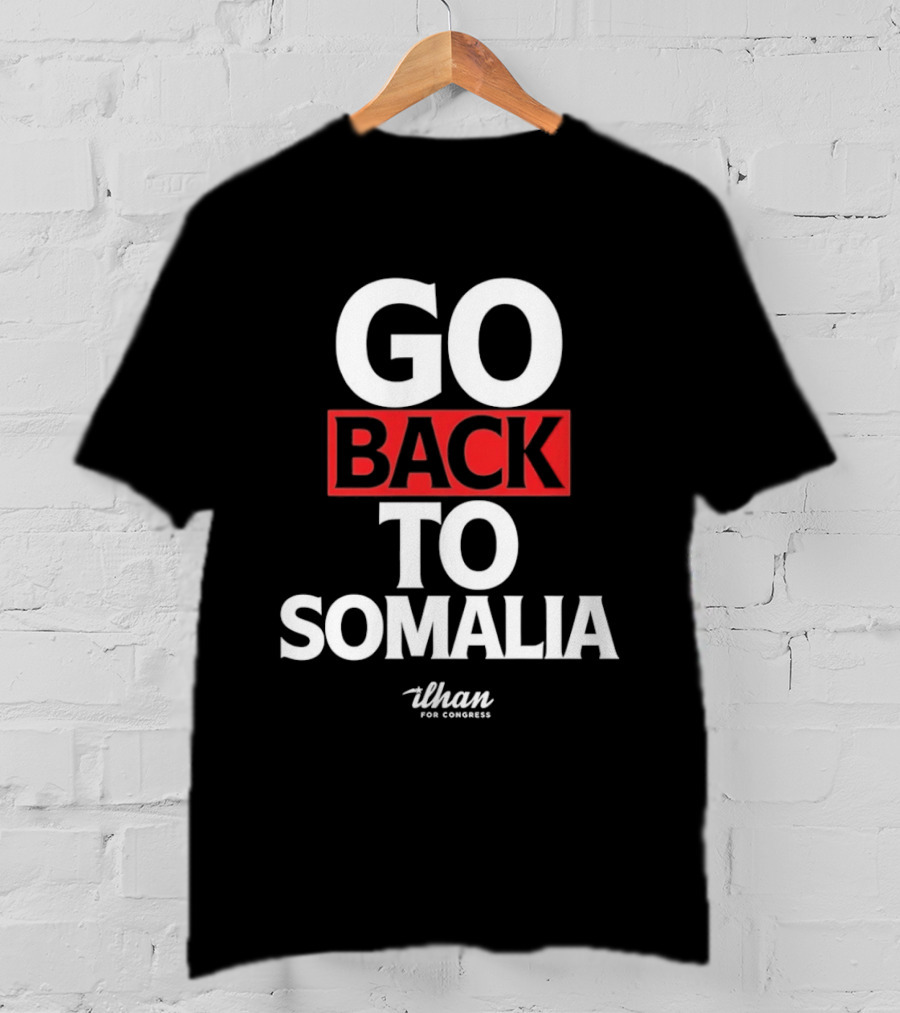 Go Back To Somalia 2026 And T-Shirt