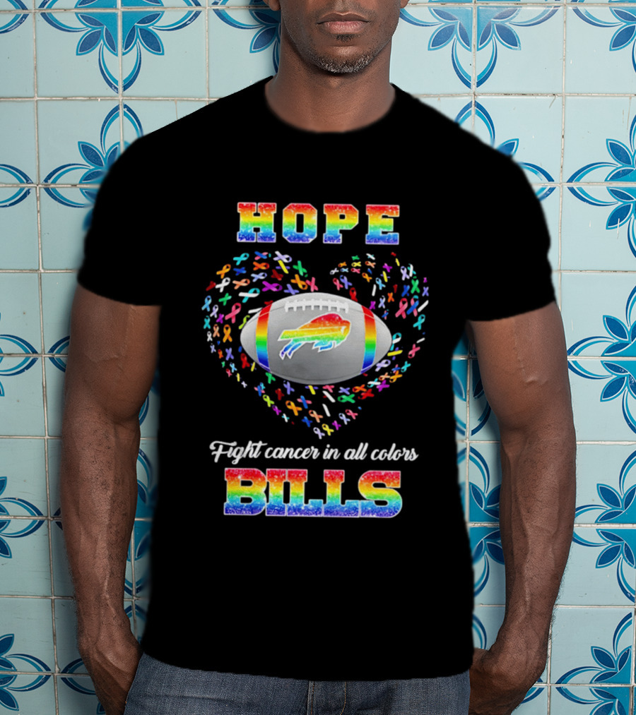 Hope Fight Cancer In All Colors Buffalo Bills Rainbow Football T-Shirt