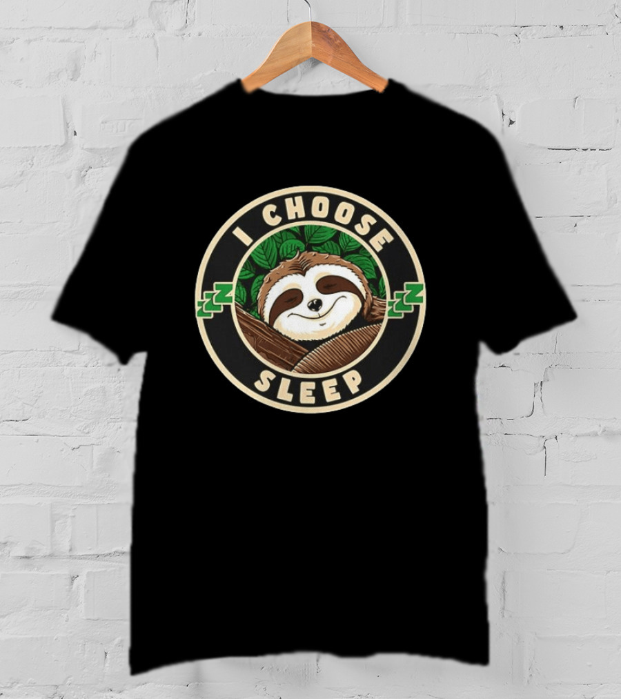 I Choose Sleep Sloth Cozy Restful Night ZZZ T-Shirt
