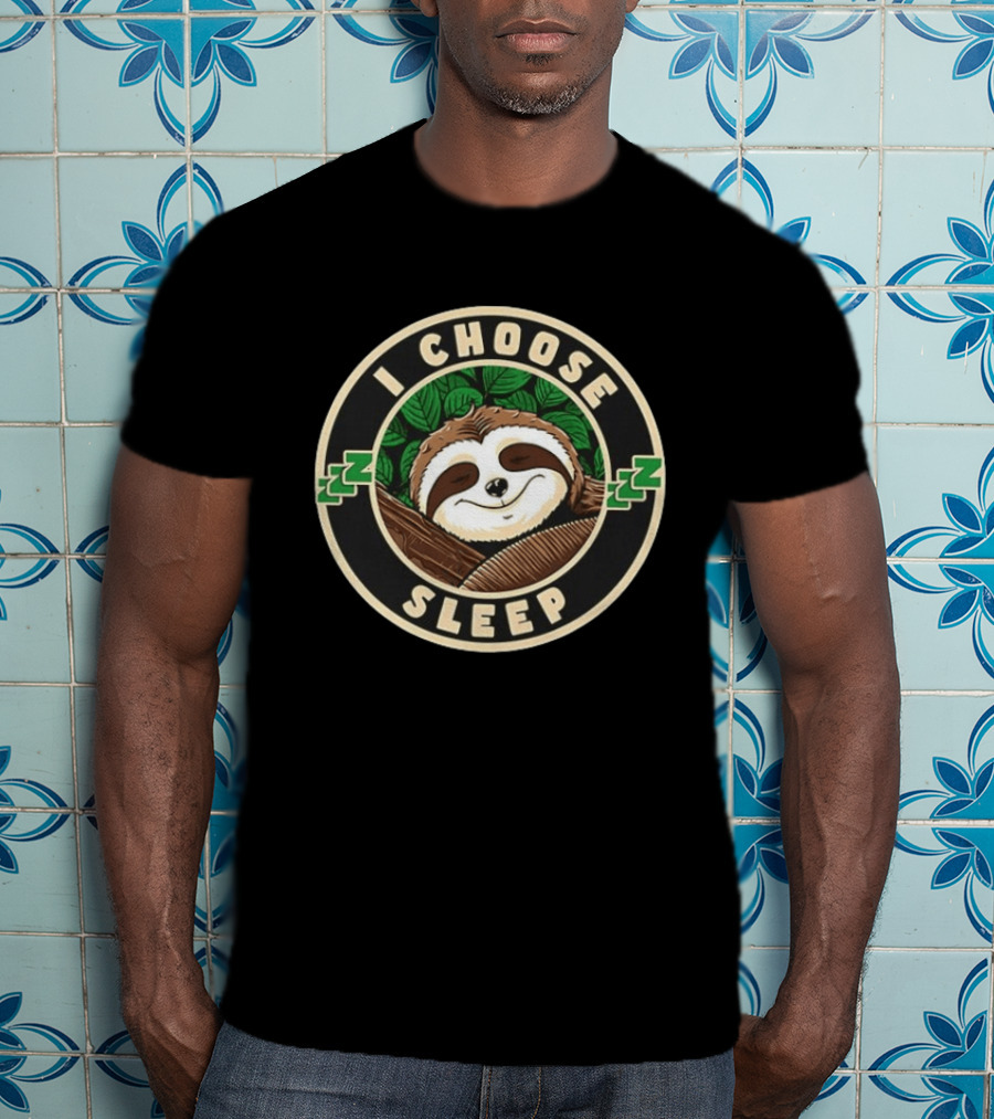 I Choose Sleep Sloth Cozy Restful Night ZZZ T-Shirt
