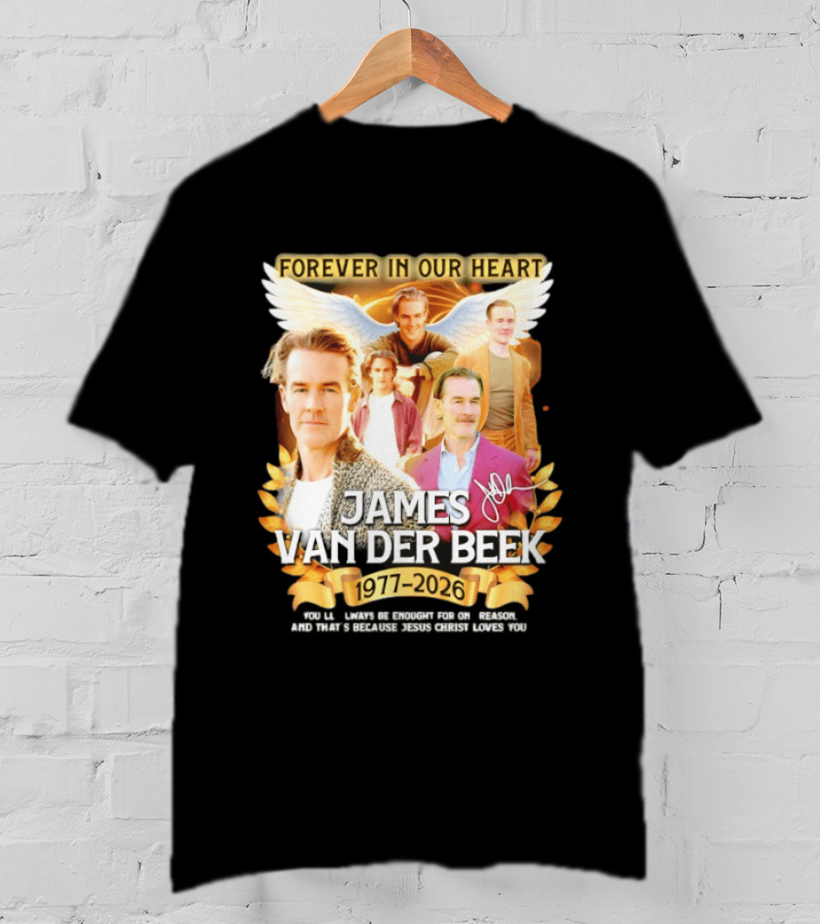 Forever In Our Heart James Van Der Beek 1977 2026 T-Shirt