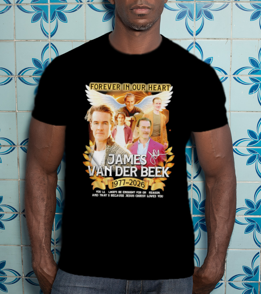 Forever In Our Heart James Van Der Beek 1977 2026 T-Shirt