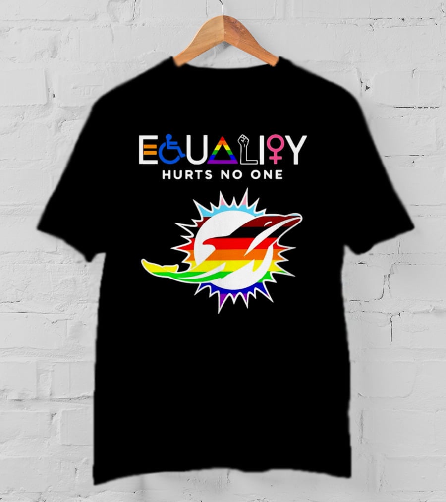Miami Dolphins Equality Hurts No One Rainbow Pride T-Shirt
