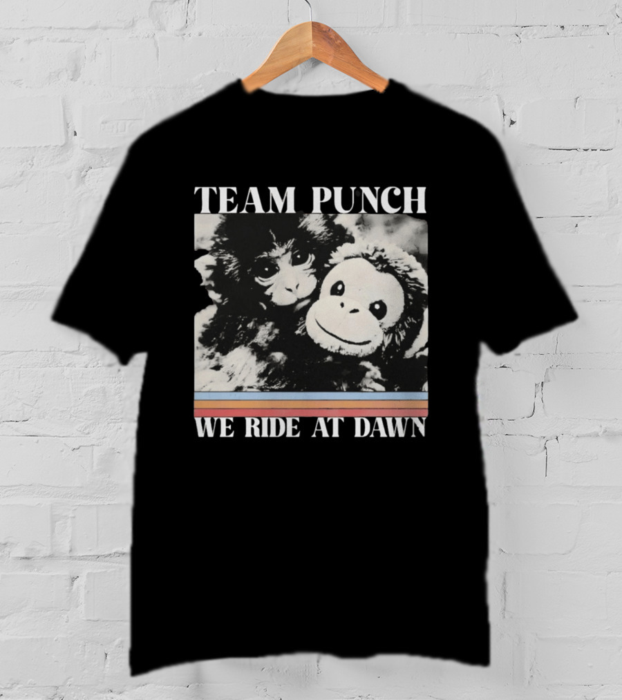 Team Punch Monkey We Ride At Dawn T-Shirt