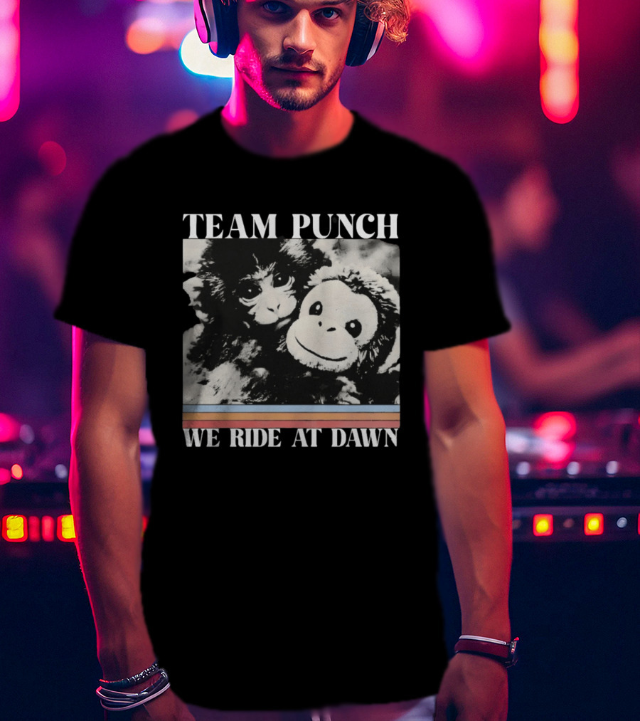 Team Punch Monkey We Ride At Dawn T-Shirt