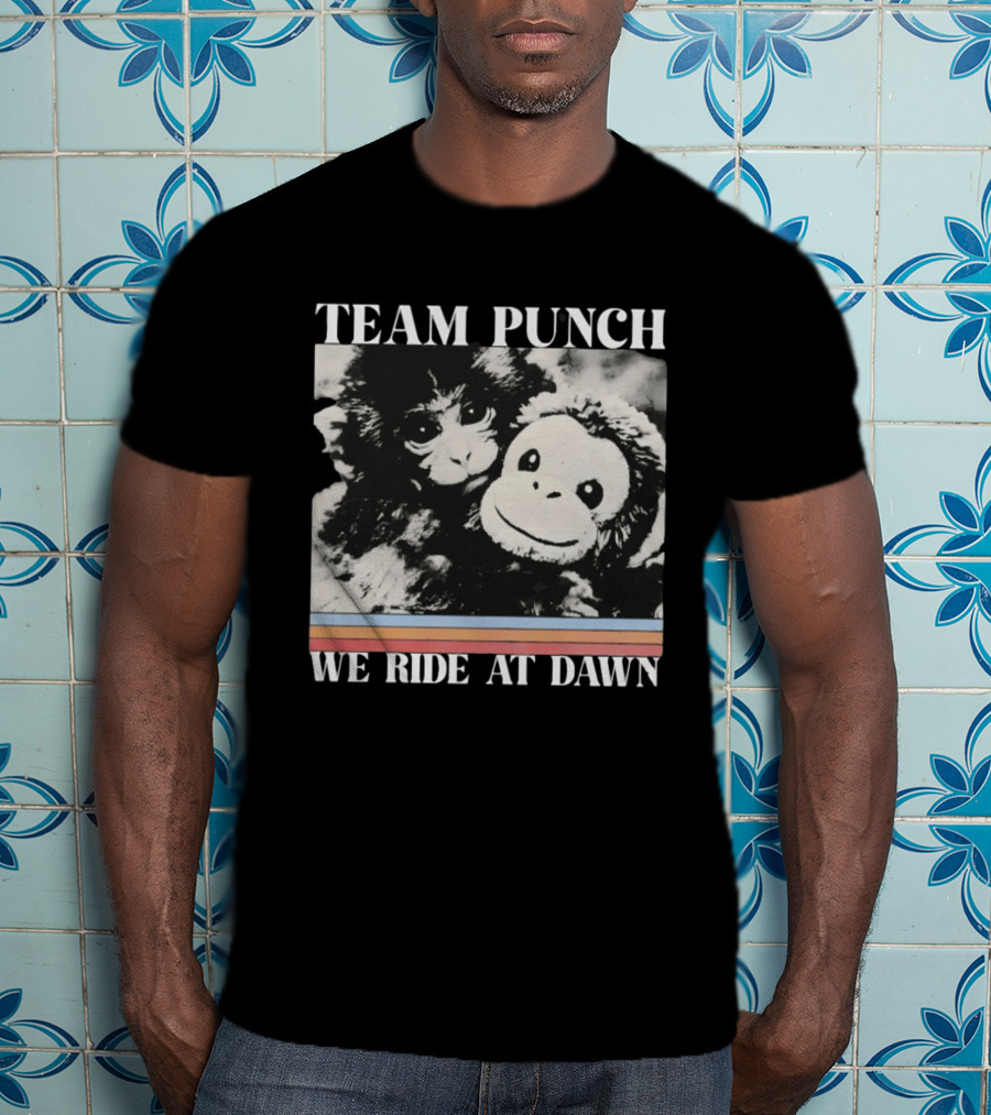 Team Punch Monkey We Ride At Dawn T-Shirt