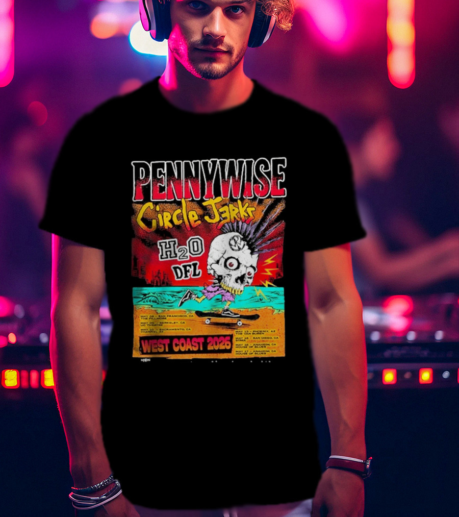 Pennywise Circle Jerks H2O DFL West Coast 2026 Tour San Francisco Sacramento Berkeley San Diego T-Shirt