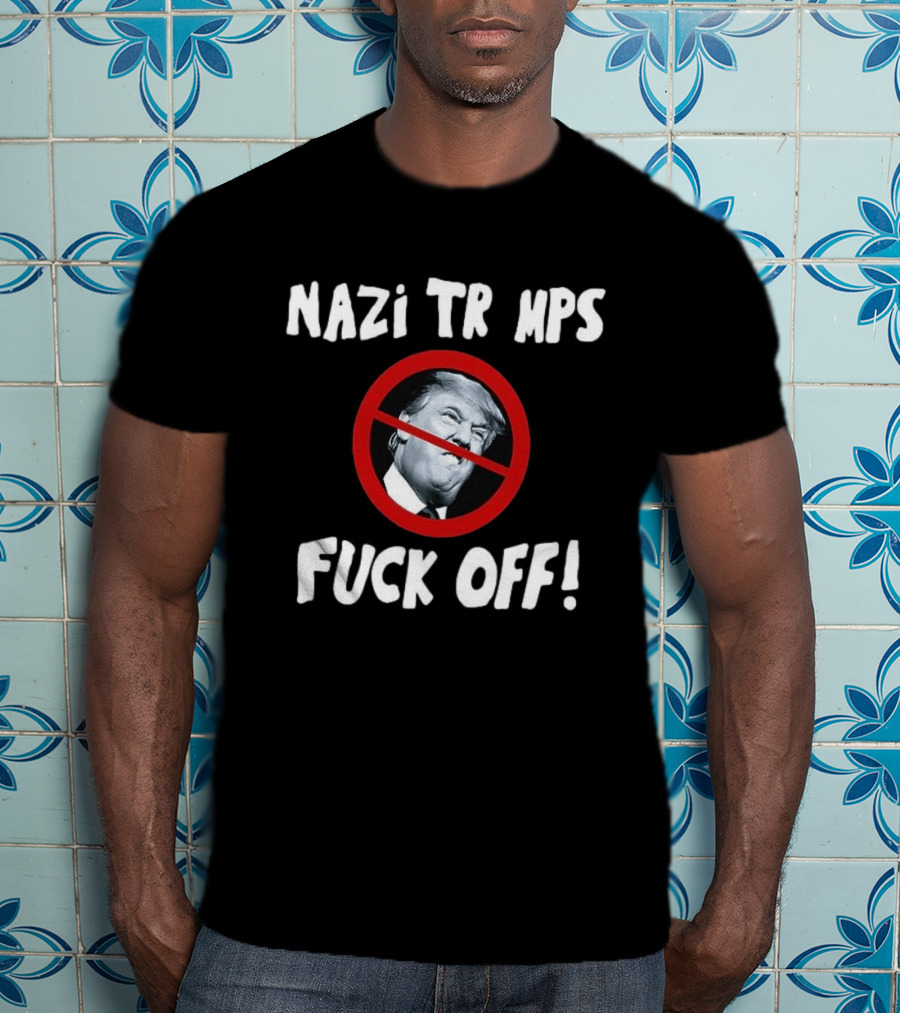 Nazi TR MPS Fuck Off T-Shirt