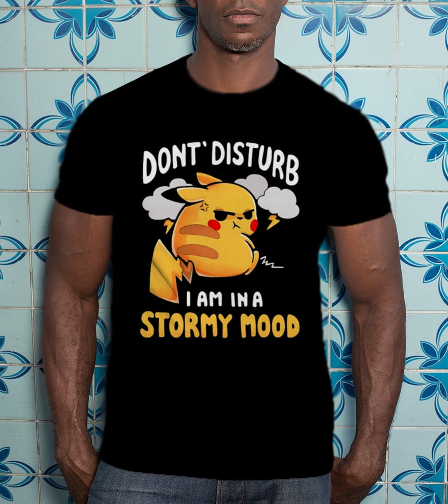 Pikachu Don't Disturb I Am In A Stormy Mood Lightning Clouds T-Shirt