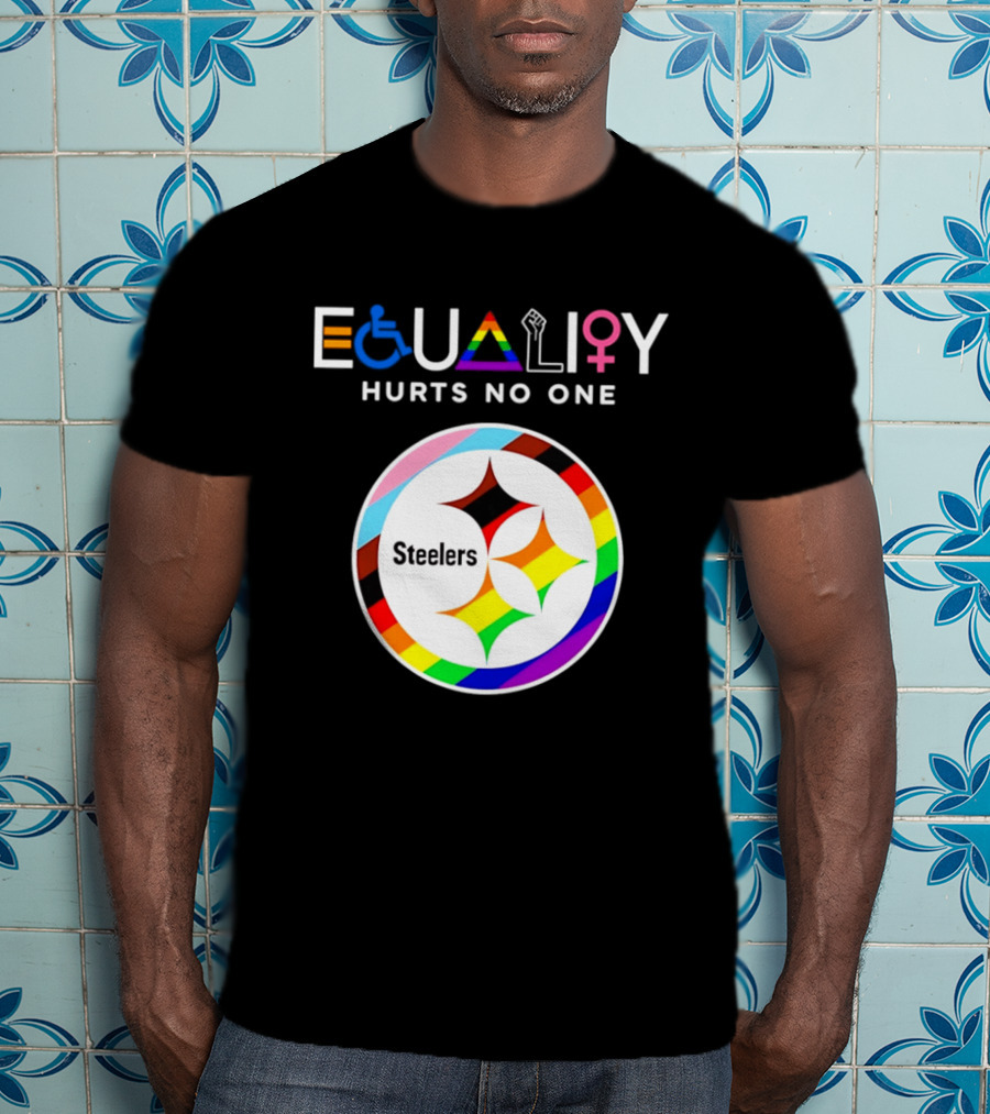 Pittsburgh Steelers Equality Hurts No One Inclusive T-Shirt