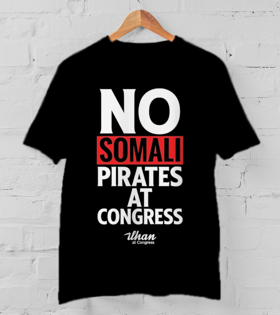 No Somali Pirates At Congress Than At Congress T-Shirt
