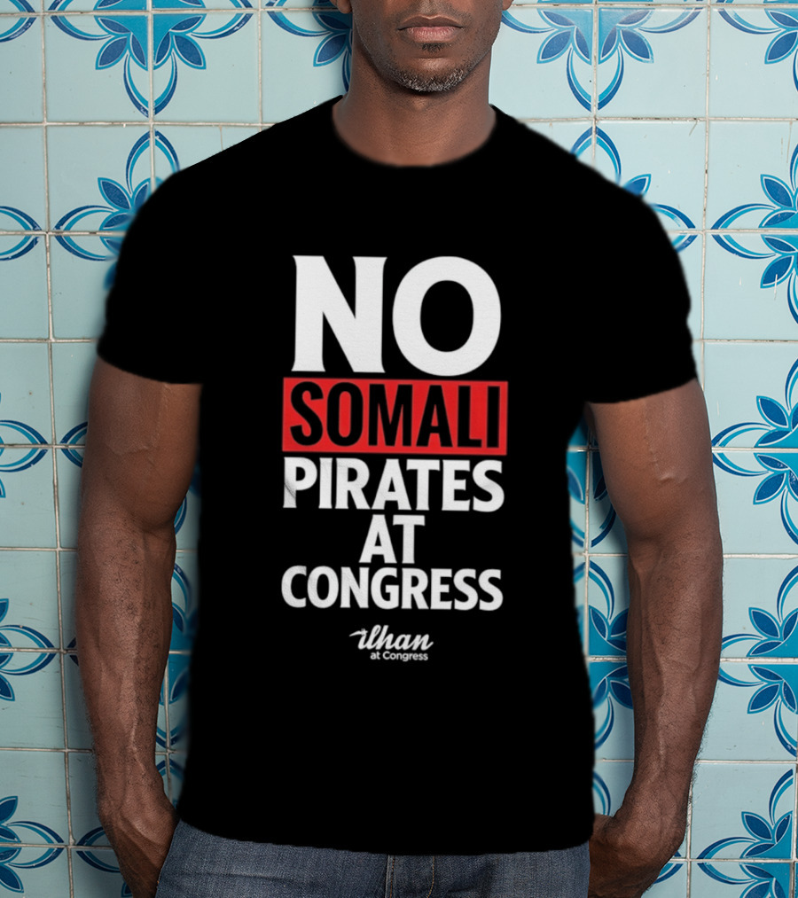No Somali Pirates At Congress Than At Congress T-Shirt