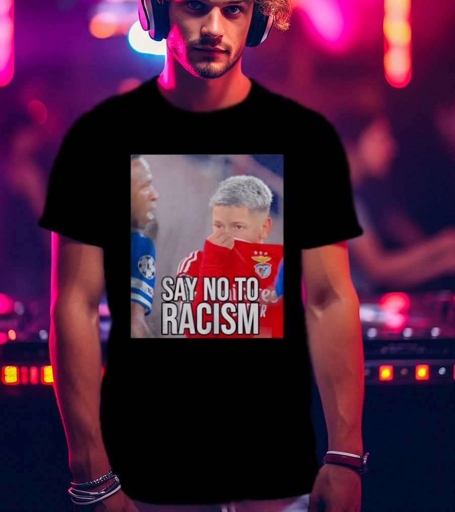 Say No To Racism Benfica Player Supports Anti Racism Movement T-Shirt
