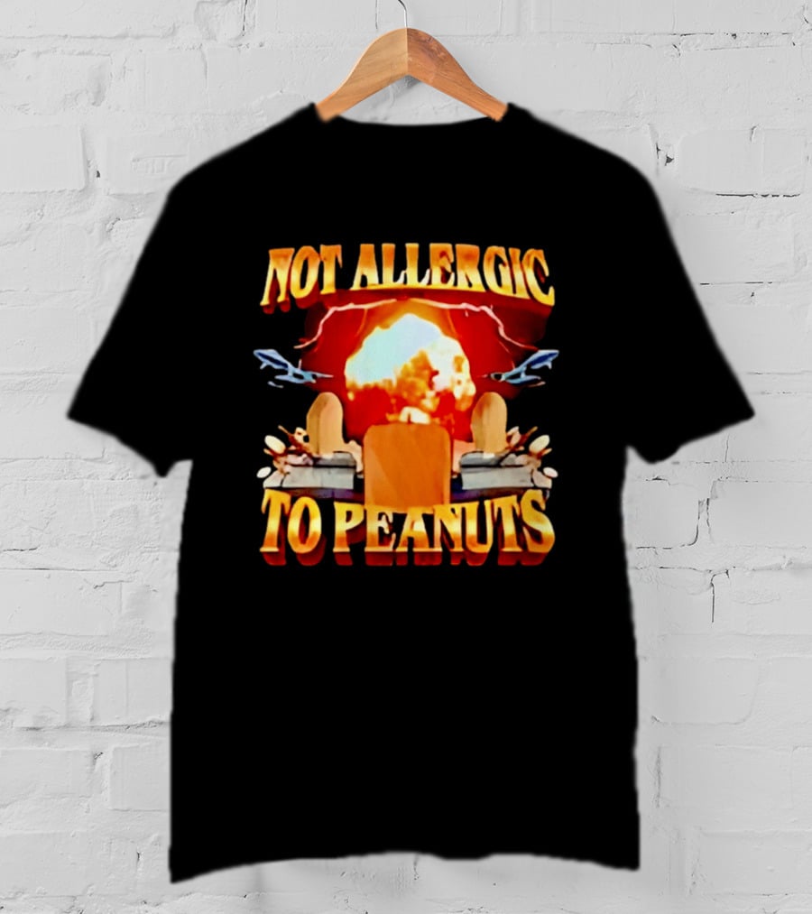 Not Allergic To Peanuts Explosive Meme Airplane T-Shirt