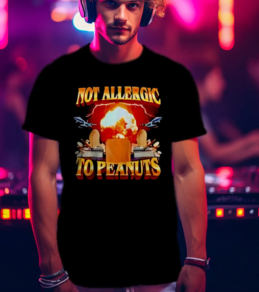 Not Allergic To Peanuts Explosive Meme Airplane T-Shirt