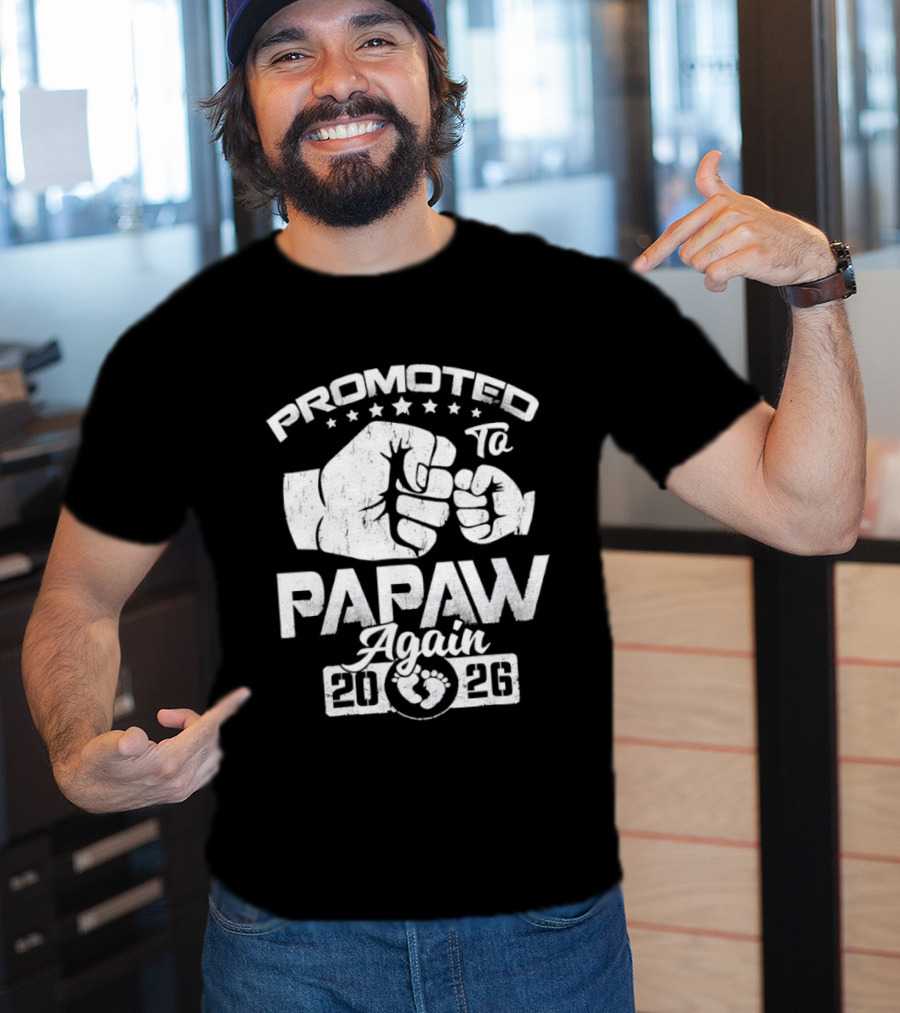 Promoted To Papaw Again Fist Bump Est 2026 Announcement T-Shirt