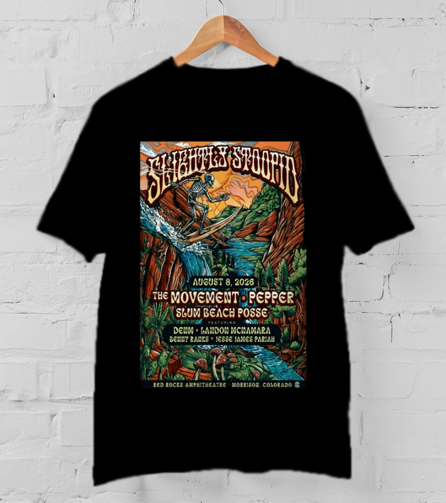 Slightly Stoopid Concert August 8 2026 Red Rocks Amphitheatre Featuring The Movement Pepper Slum Beach Posse Morrison CO T-Shirt