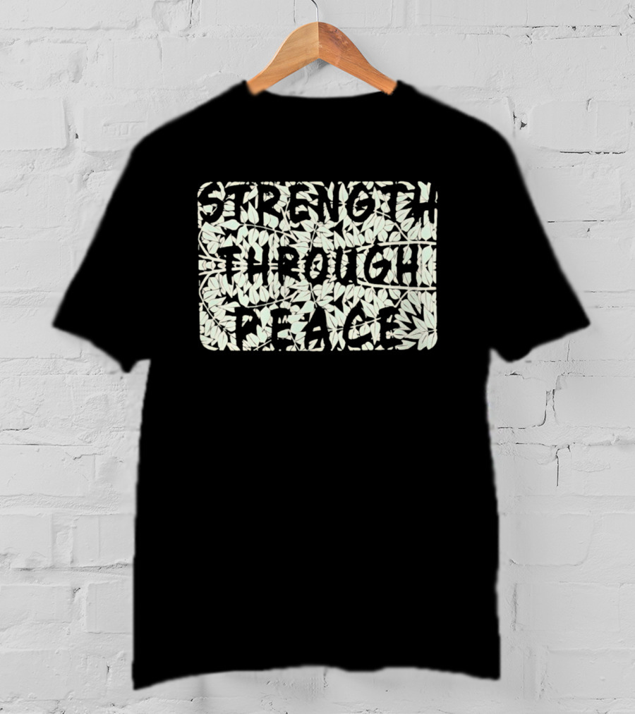 Strength Through Peace Empowerment Message Floral T-Shirt