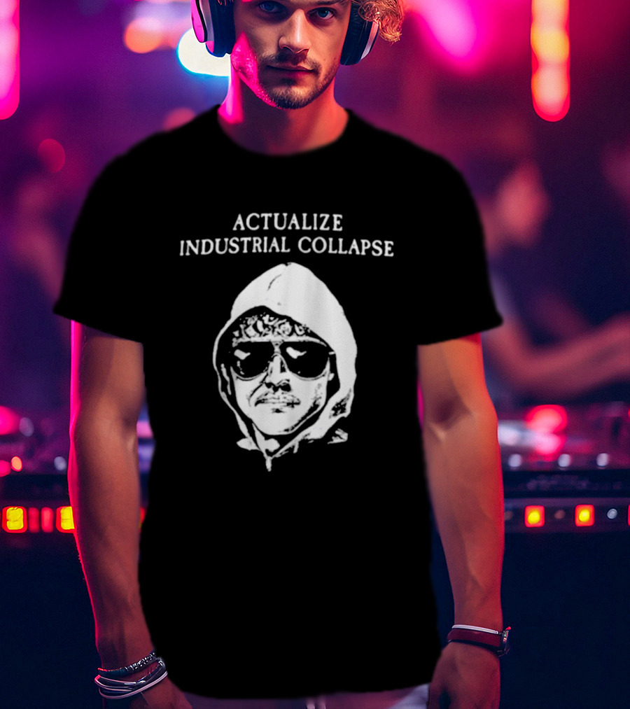Actualize Industrial Collapse وجه Ted Kaczynski T-Shirt