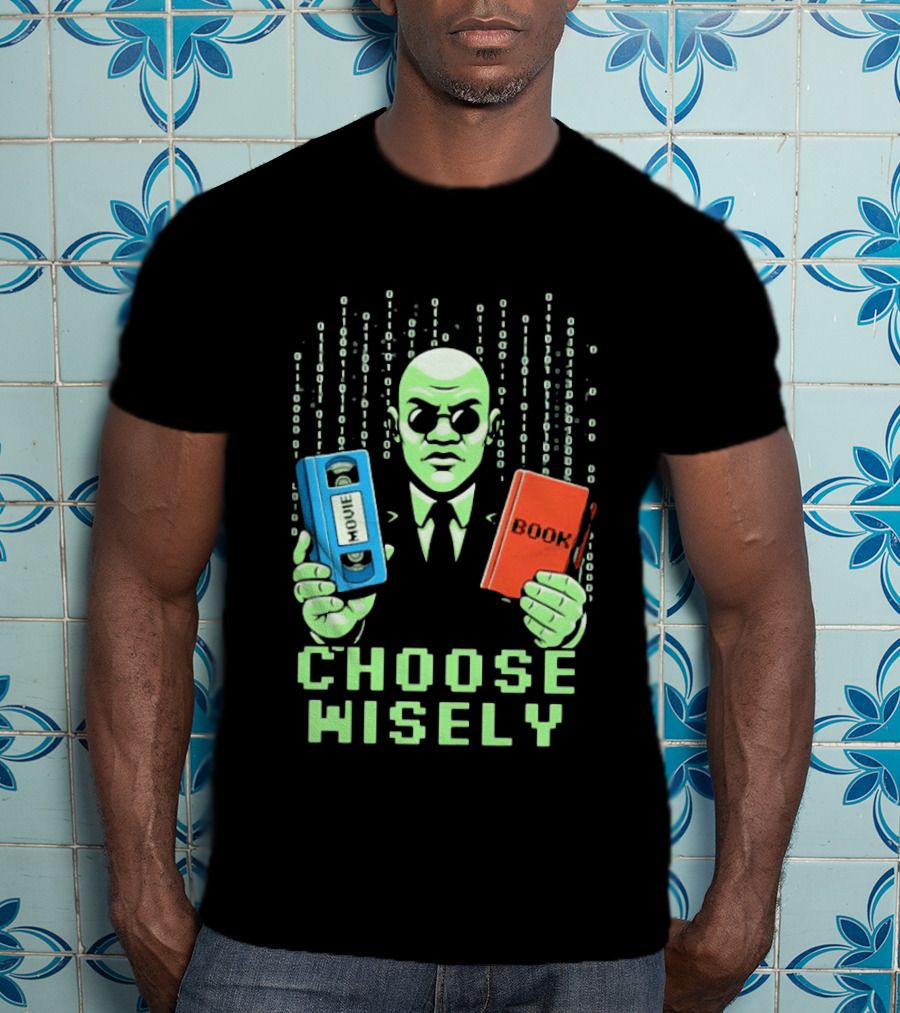 Matrix Choose Wisely Movie VHS Or Book Decision T-Shirt
