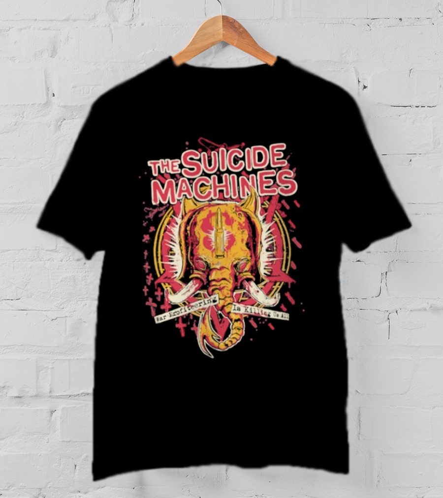 The Suicide Machines Elephant Art War Profiteering Is Killing Us All T-Shirt