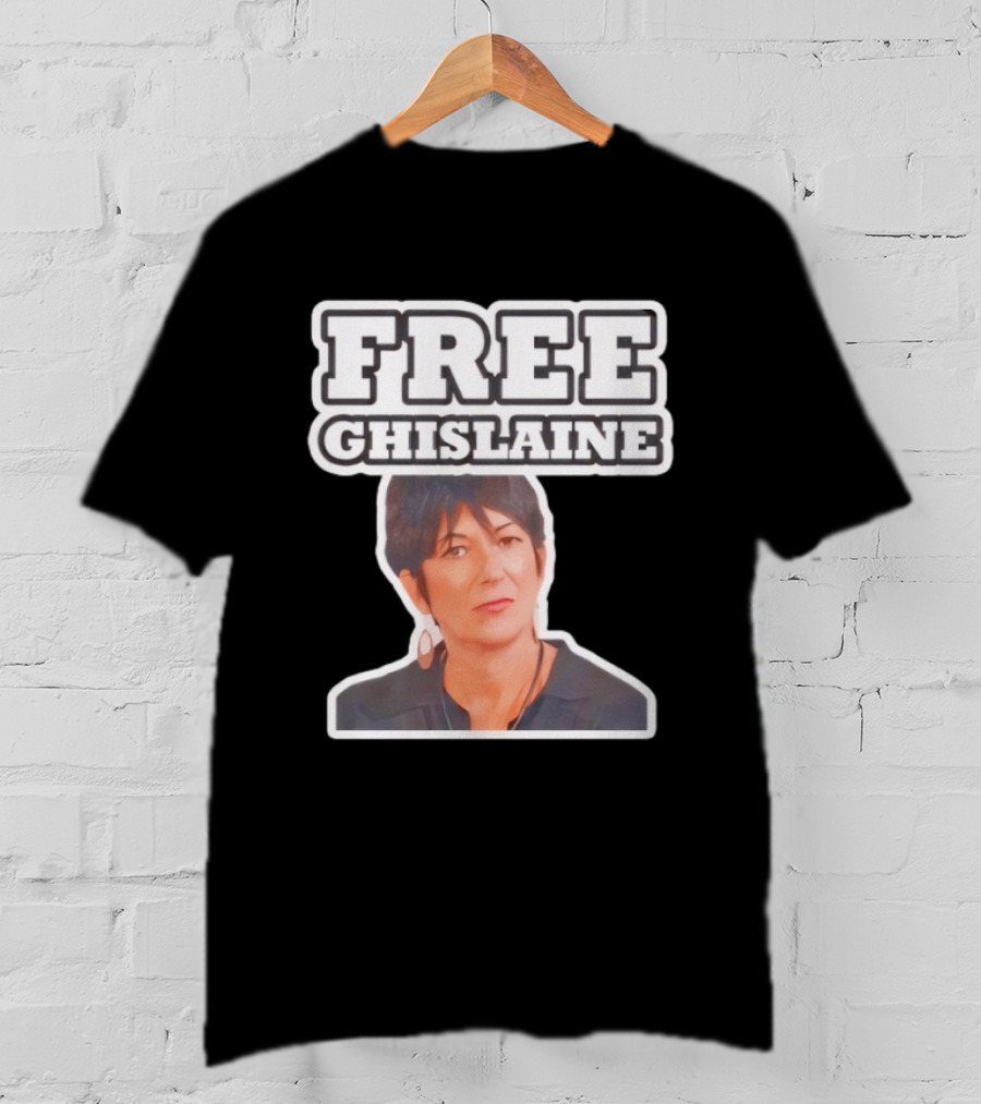 Tim Dillon Free Ghislaine Controversial Statement Attorney General T-Shirt
