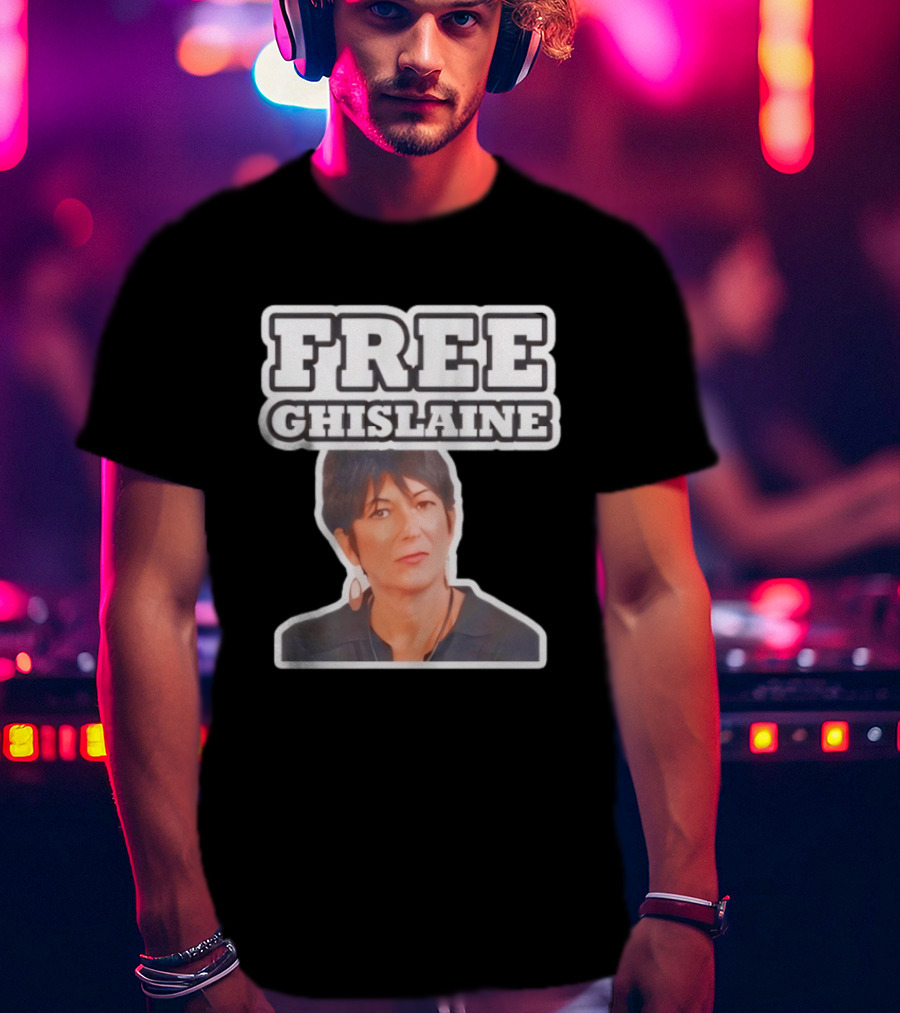 Tim Dillon Free Ghislaine Controversial Statement Attorney General T-Shirt