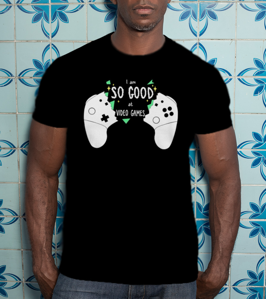 Tom Fawkes I Am So Good At Video Games Controller T-Shirt