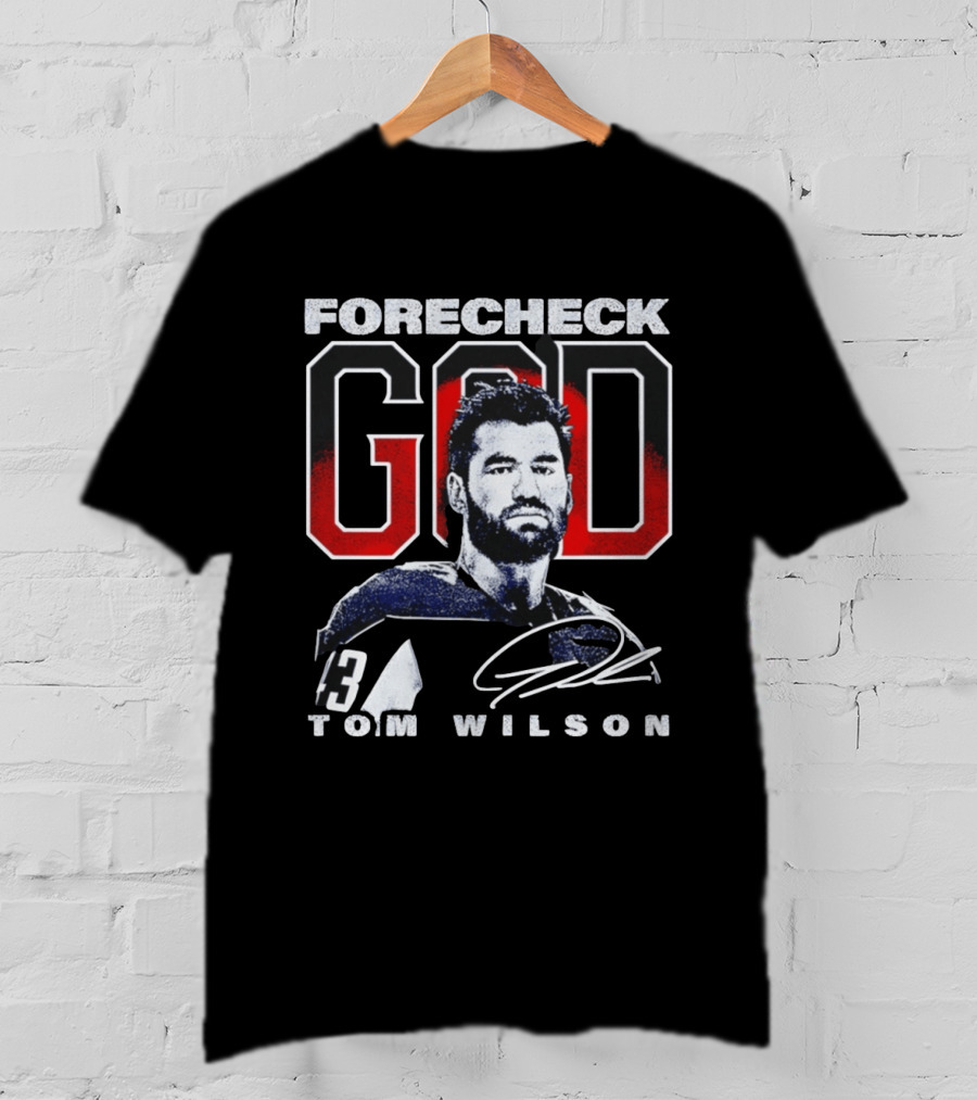 Tom Wilson Washington Capitals Forecheck God Number 43 T-Shirt
