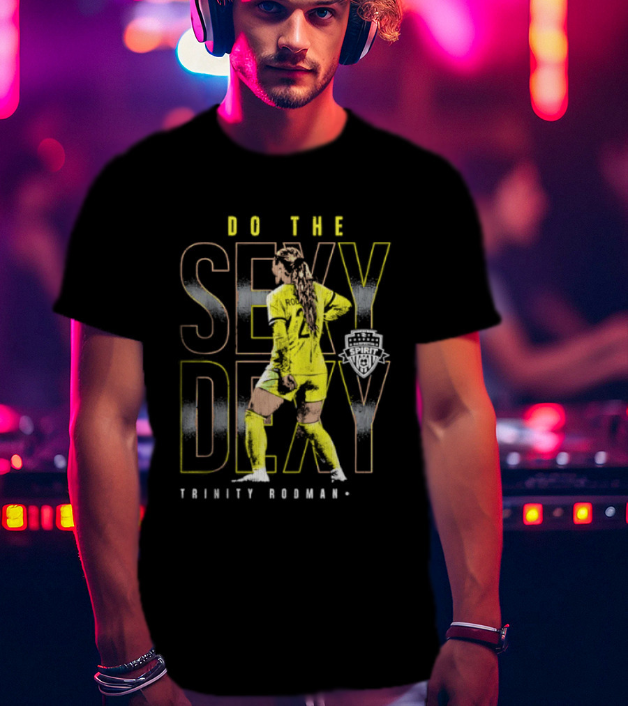 Trinity Rodman Washington Spirit Do The Sexy Dexy Soccer Player Action T-Shirt
