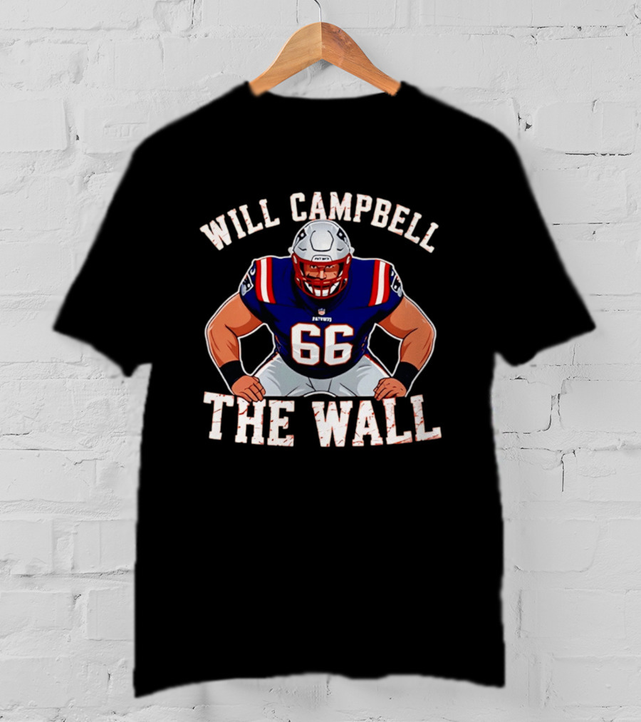Will Campbell The Wall New England Patriots Player 66 T-Shirt